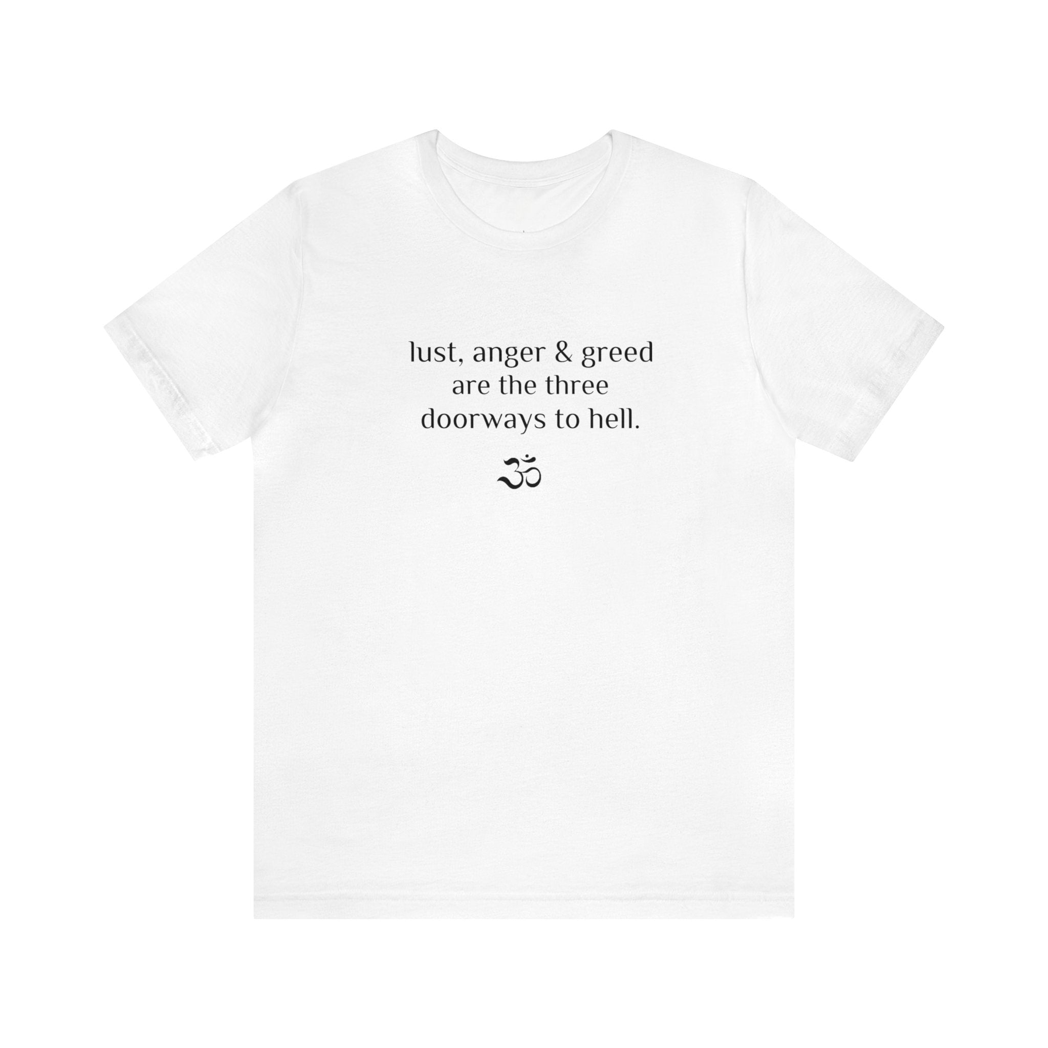 #8006 LUST ANGER & GREED ARE THE THREE DOORWAYS TO HELL
