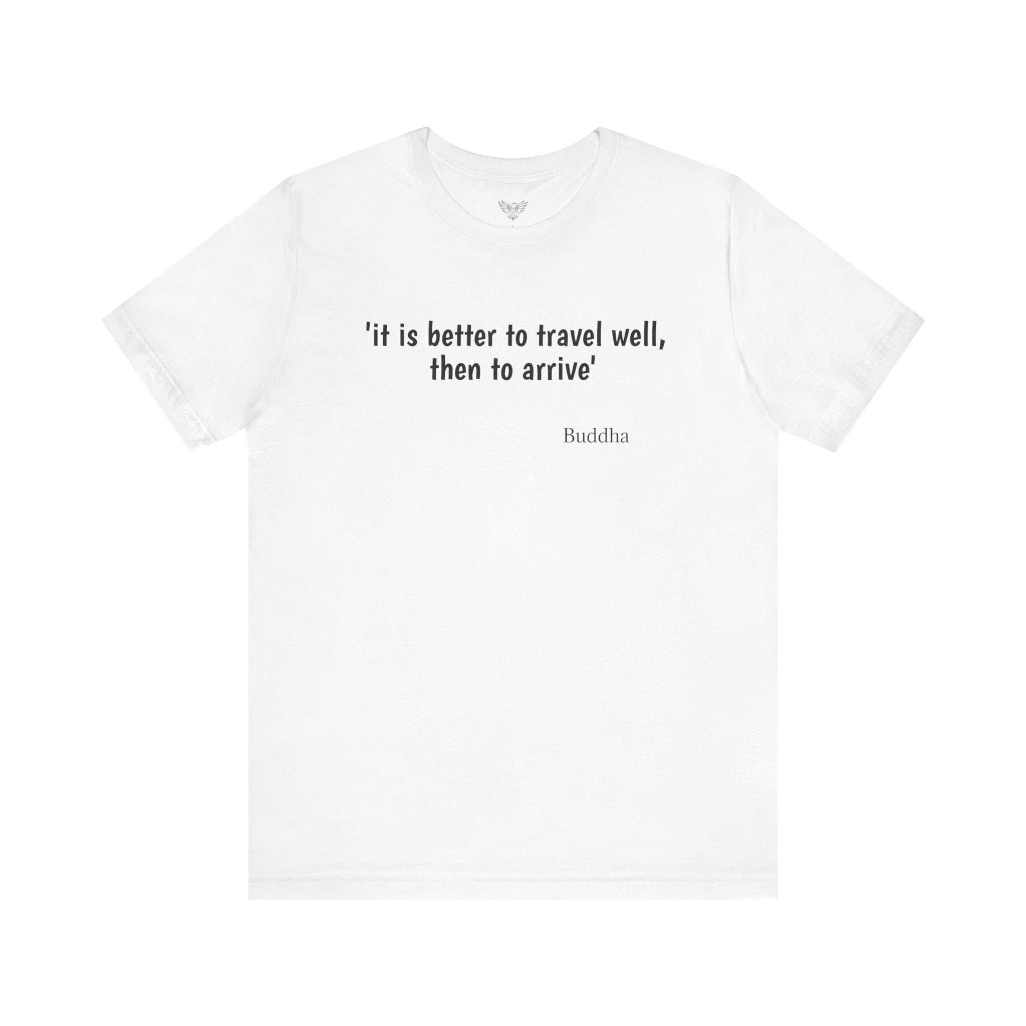 #6007 IT IS BETTER TO TRAVEL WELL THAN TO ARRIVE