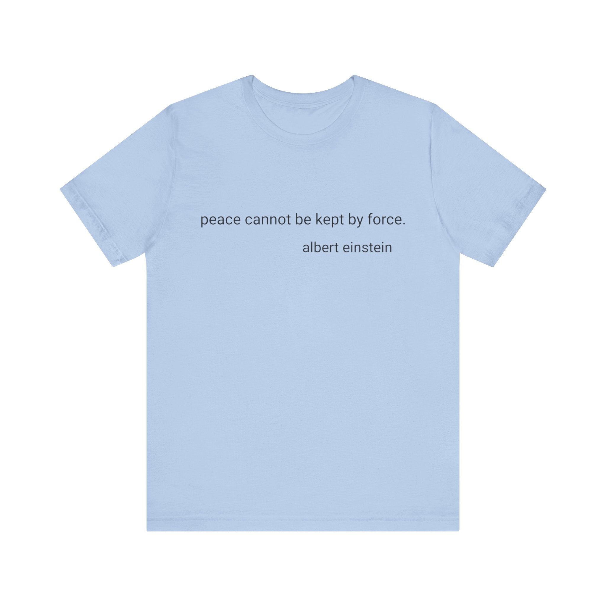 #3011 PEACE CANNOT BE KEPT  BY FORCE.