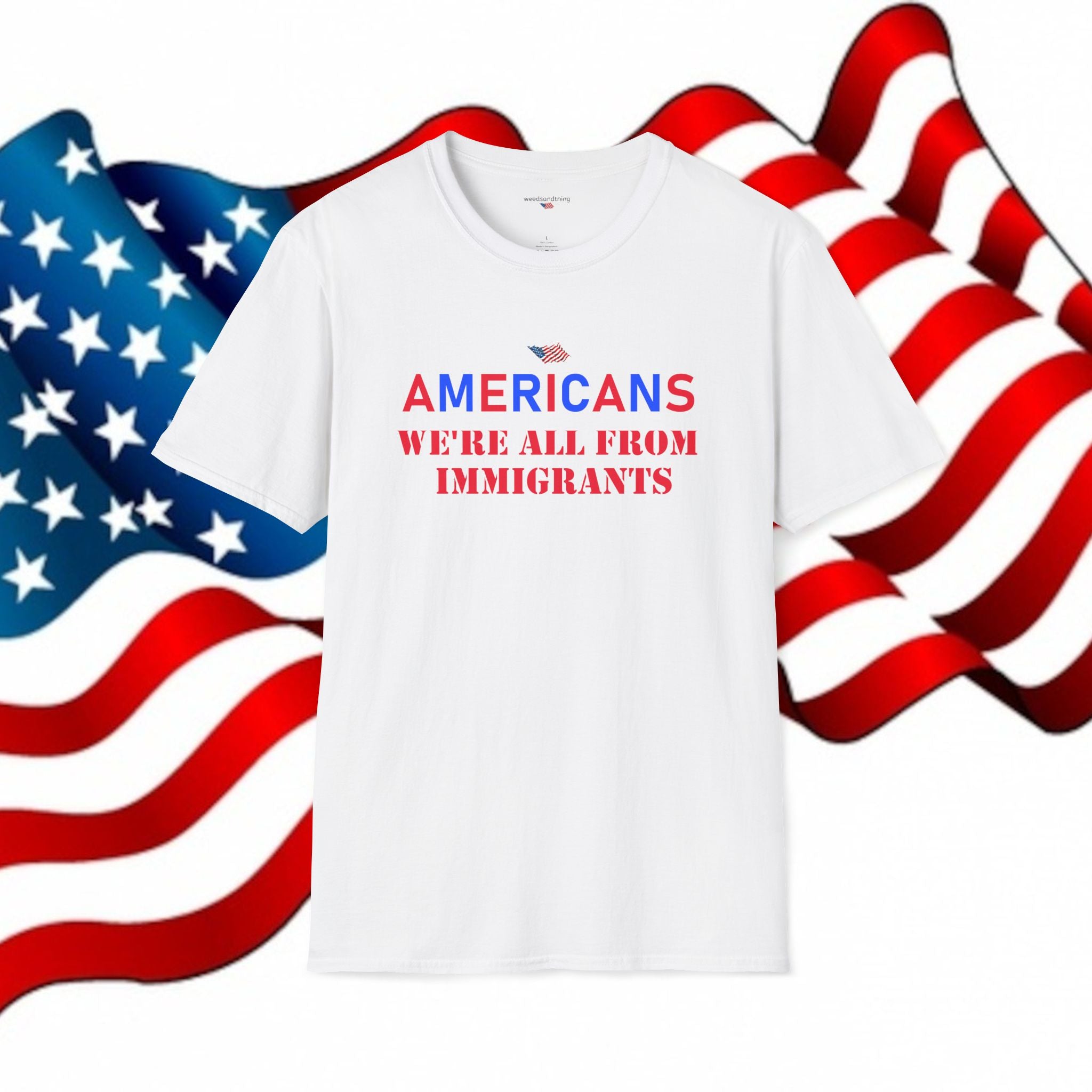 AMERICANS WE'RE ALL FROM IMMIGRANTS