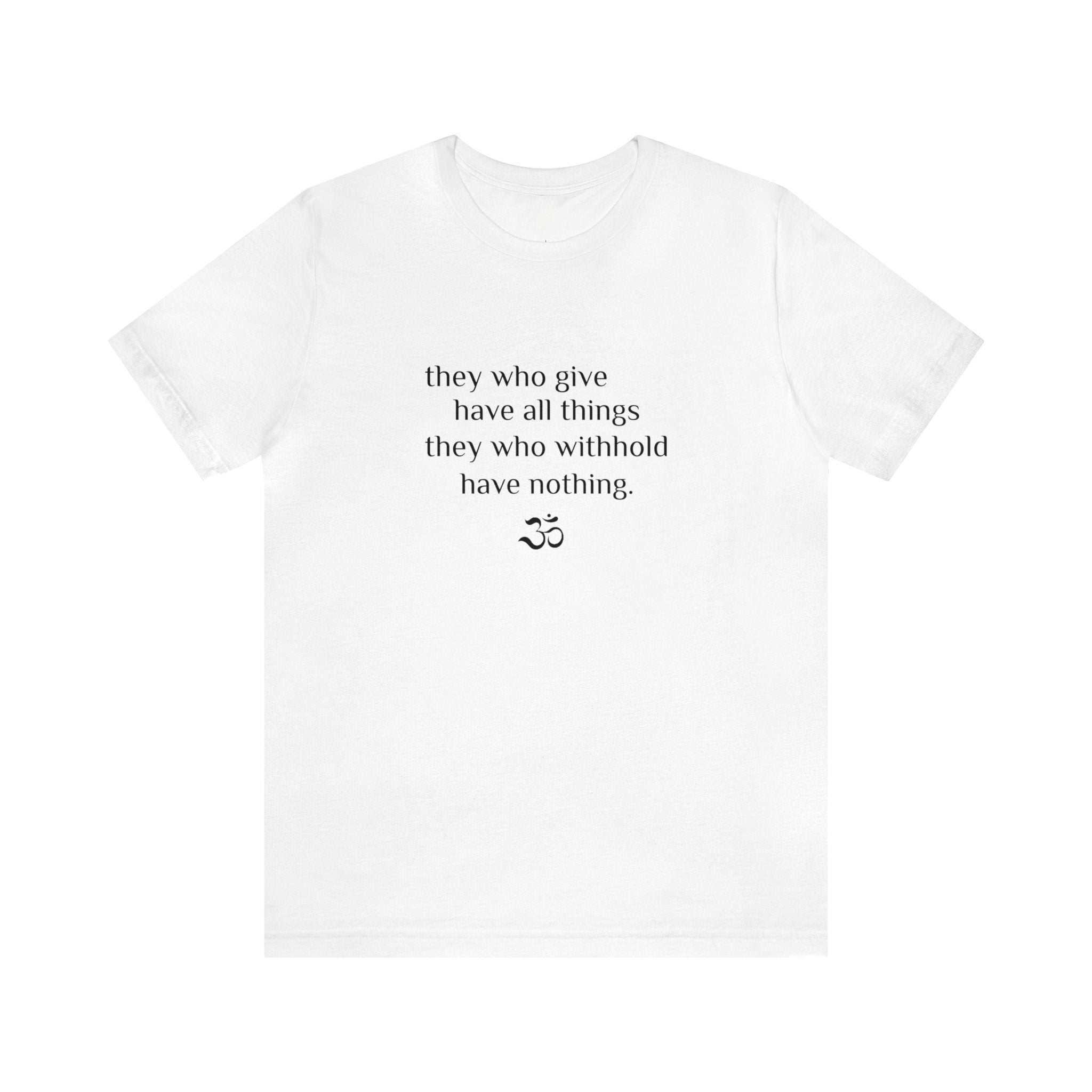 #8002 THEY WHO GIVE HAVE ALL THINGS THEY WHO WITHHOLD HAVE NOTHING
