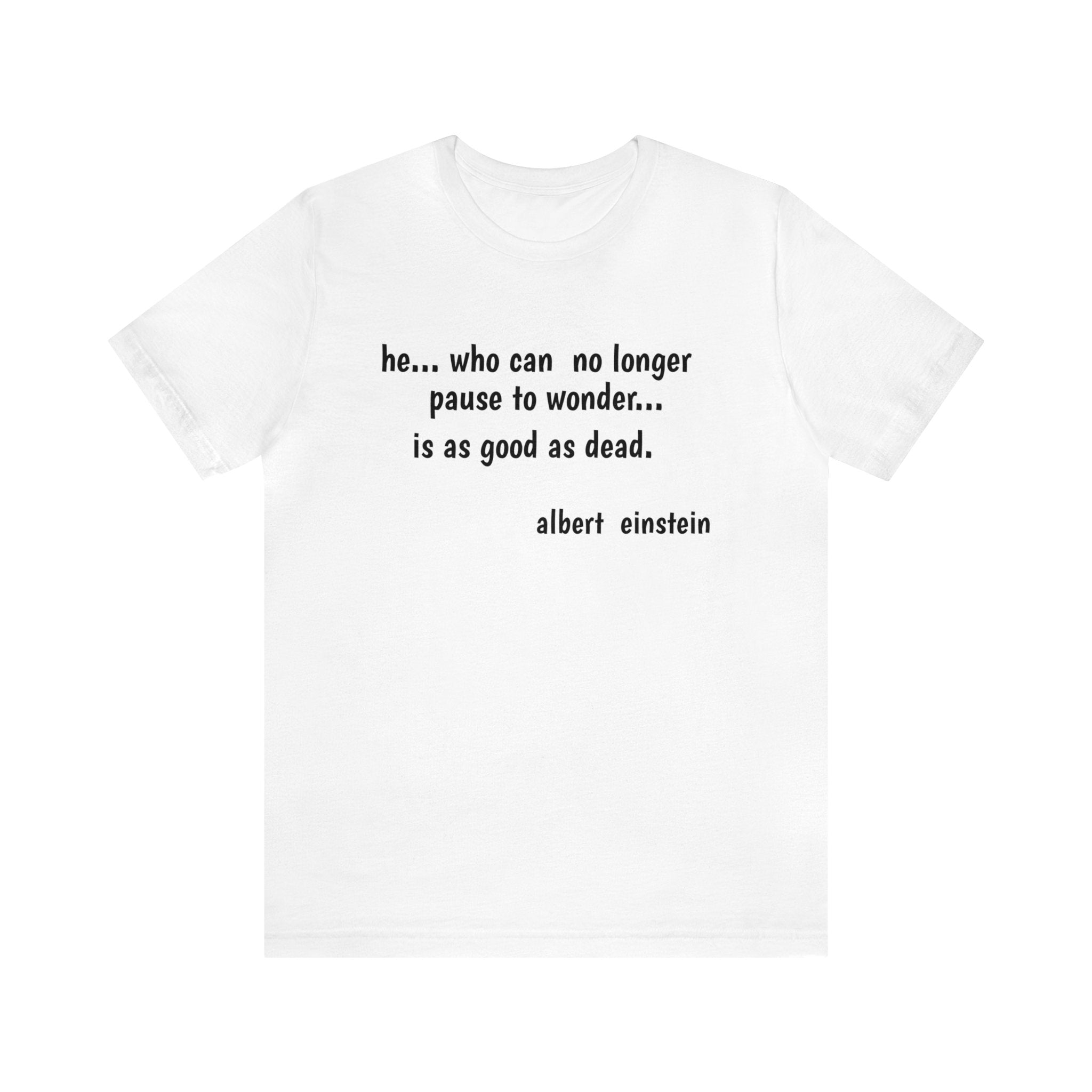 #3025 HE WHO CAN NO LONGER PAUSE TO WONDER