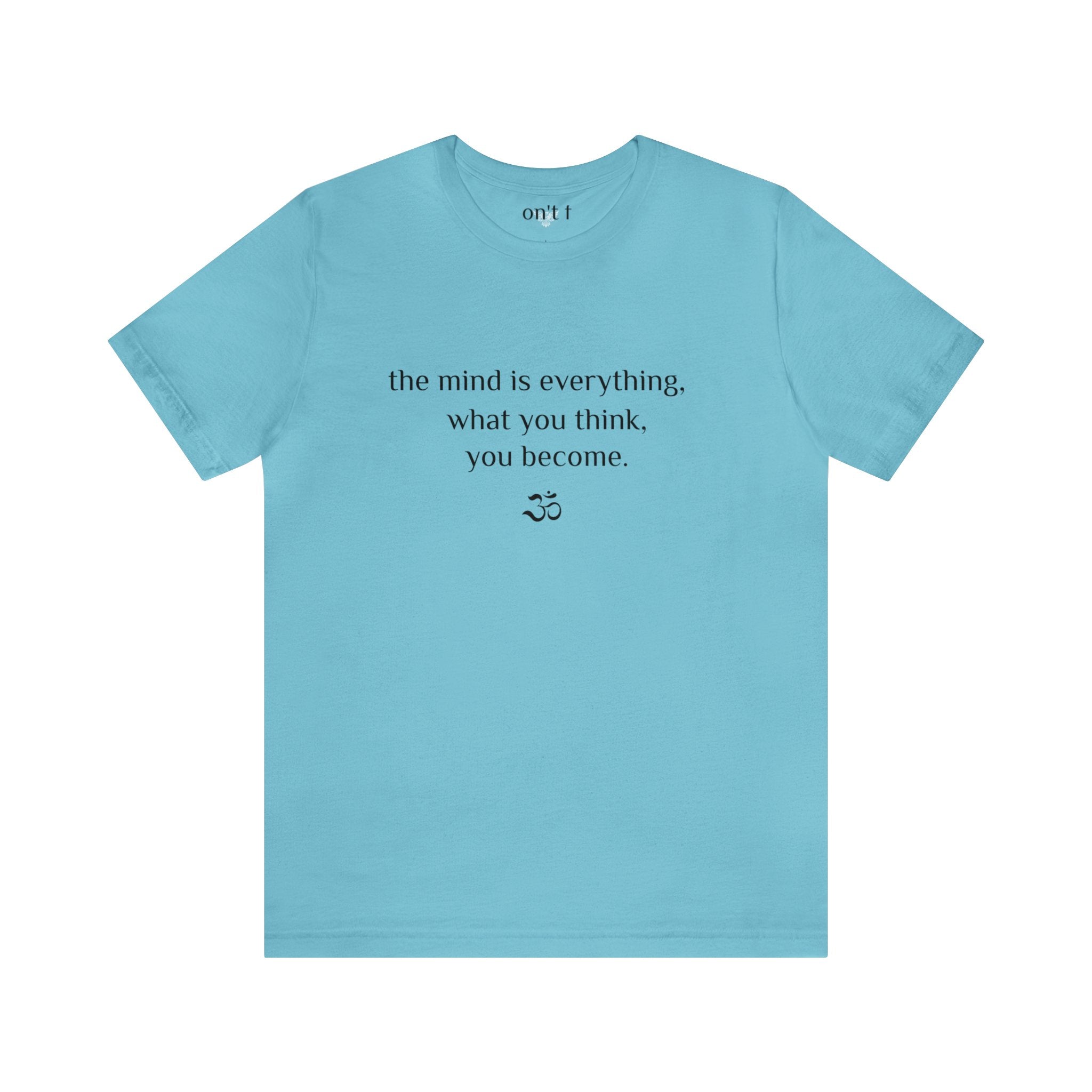 #8009 THE MIND IS EVERYTHING, WHAT YOU THINK YOU BECOME
