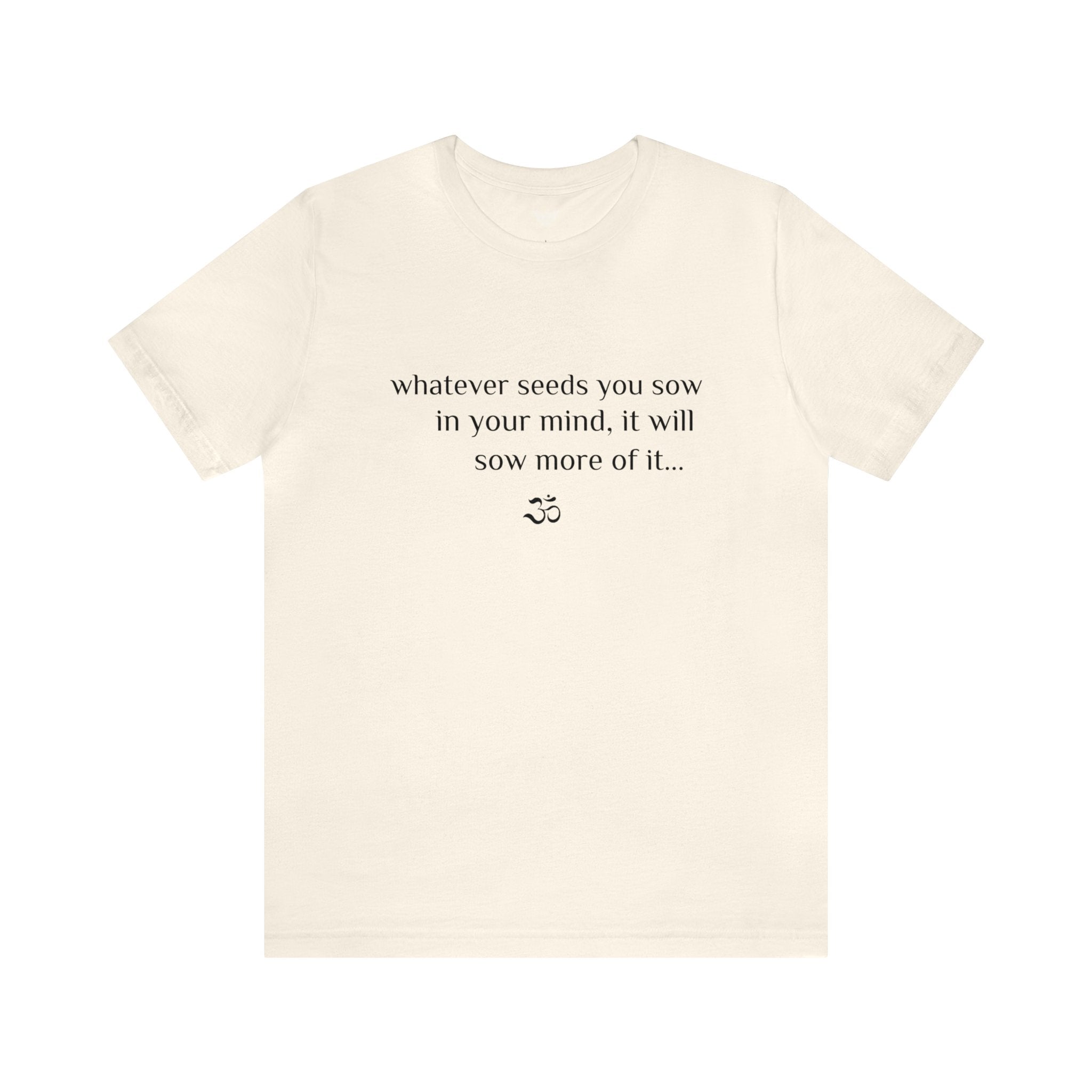 #8005 WHATEVER YOU SOW IN YOUR MIND, IT WILL SOW MORE OF IT