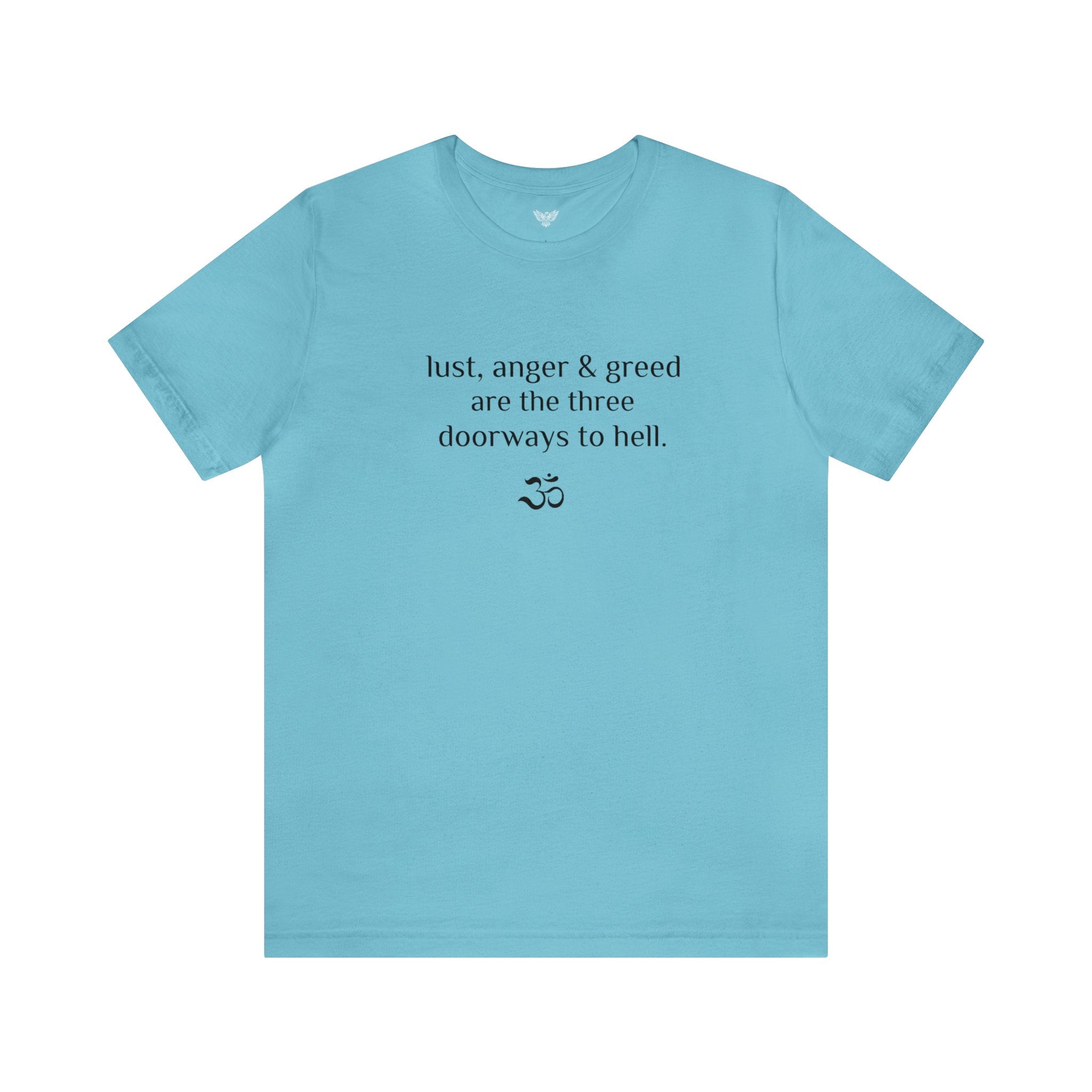 #8006 LUST ANGER & GREED ARE THE THREE DOORWAYS TO HELL