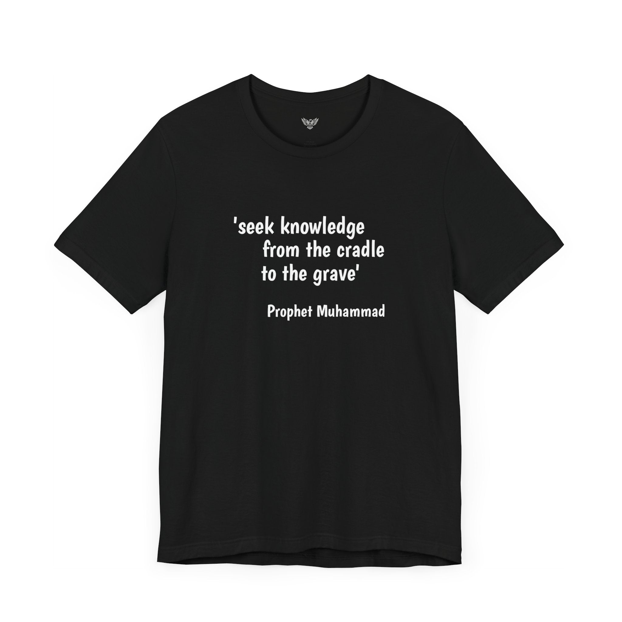 #7004 SEEK KNOWLEDGE FROM THE CRADLE TO THE GRAVE