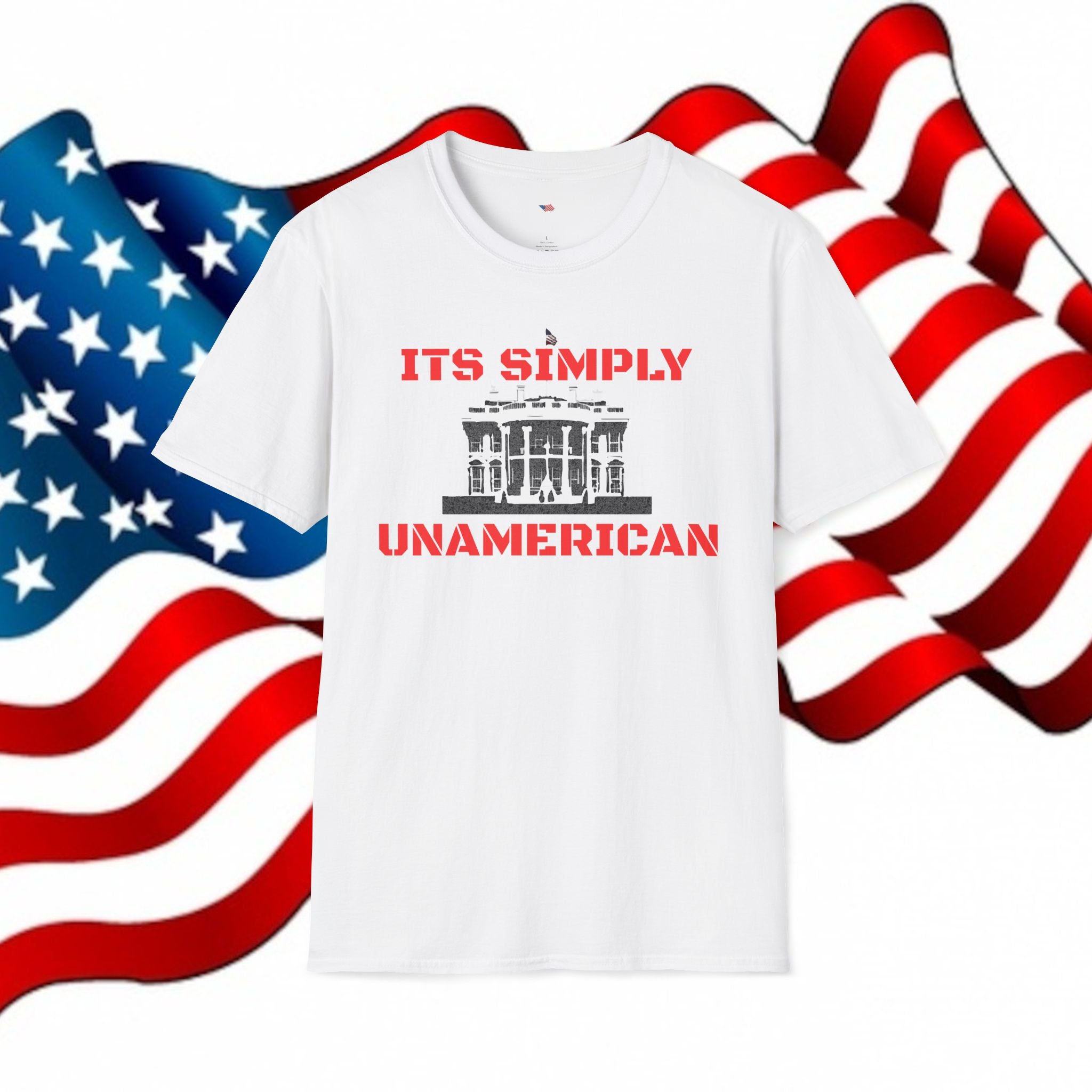 ITS SIMPLY UNAMERICAN - Patriotic Tee