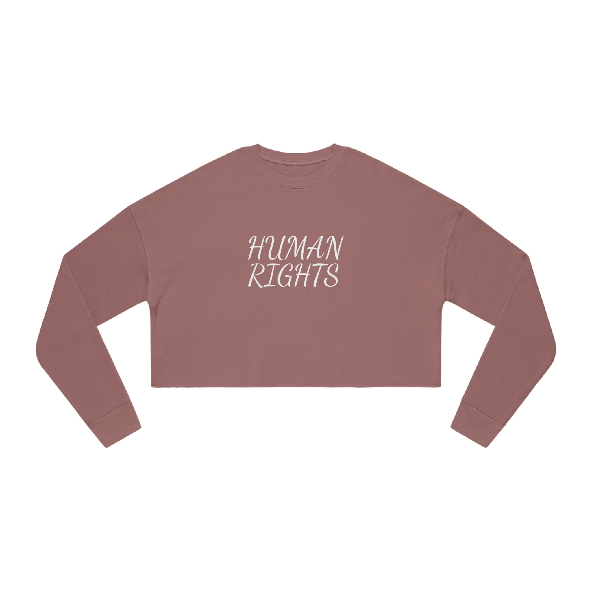 #4511 HUMAN RIGHTS Women's Cropped Sweatshirt