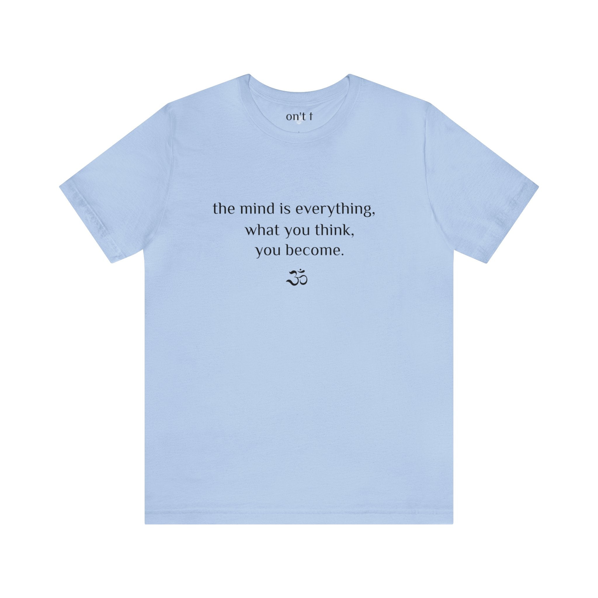 #8009 THE MIND IS EVERYTHING, WHAT YOU THINK YOU BECOME