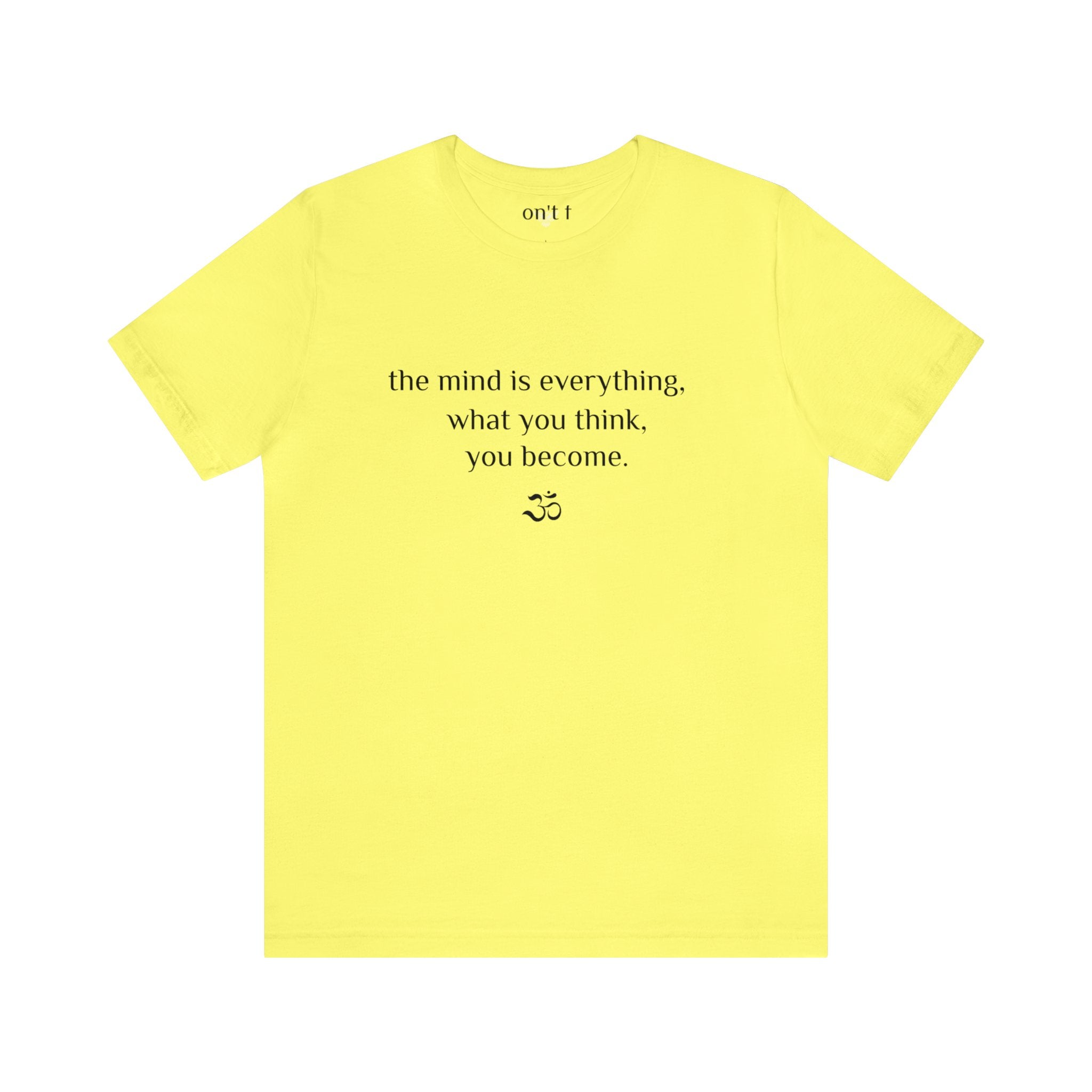 #8009 THE MIND IS EVERYTHING, WHAT YOU THINK YOU BECOME