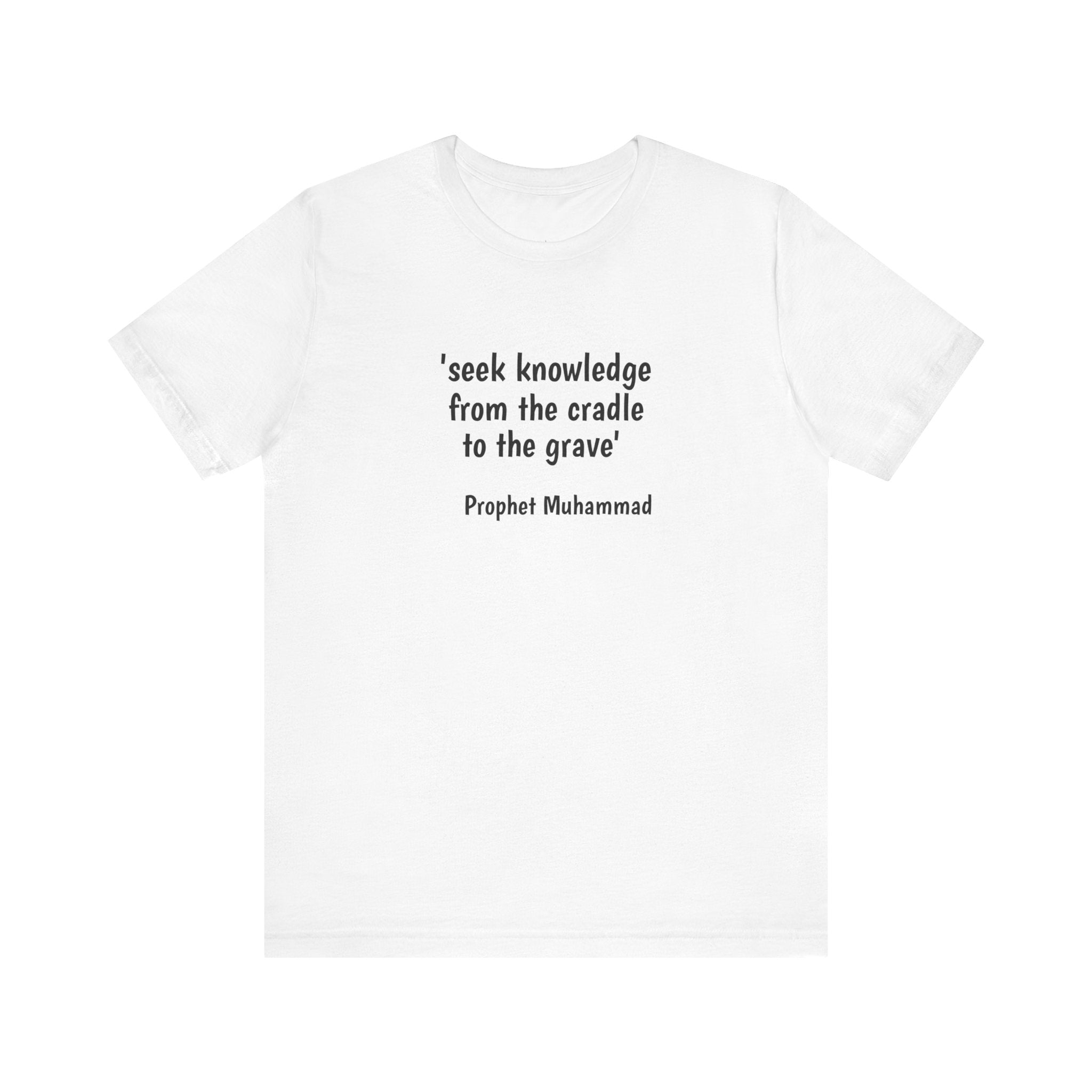 #7004 SEEK KNOWLEDGE FROM THE CRADLE TO THE GRAVE