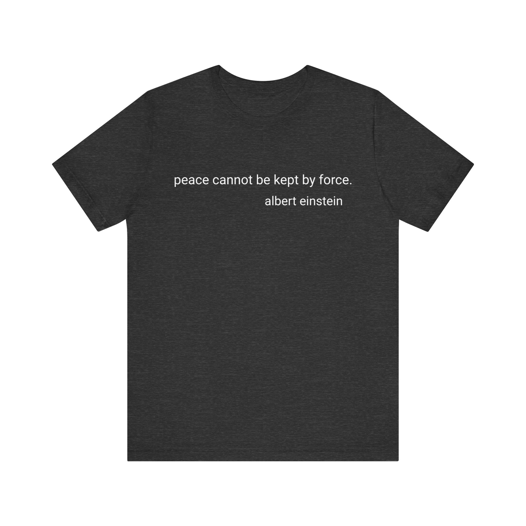 #3011 PEACE CANNOT BE KEPT  BY FORCE.