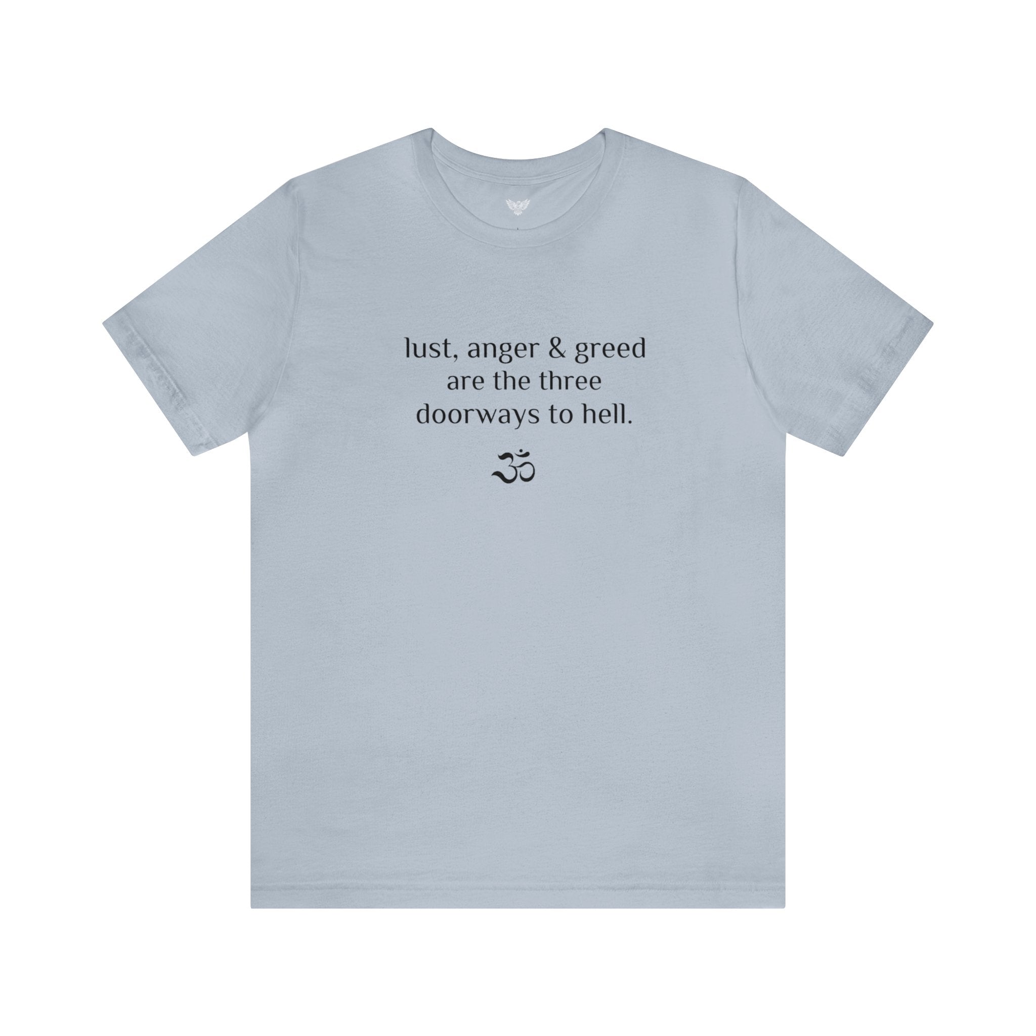 #8006 LUST ANGER & GREED ARE THE THREE DOORWAYS TO HELL