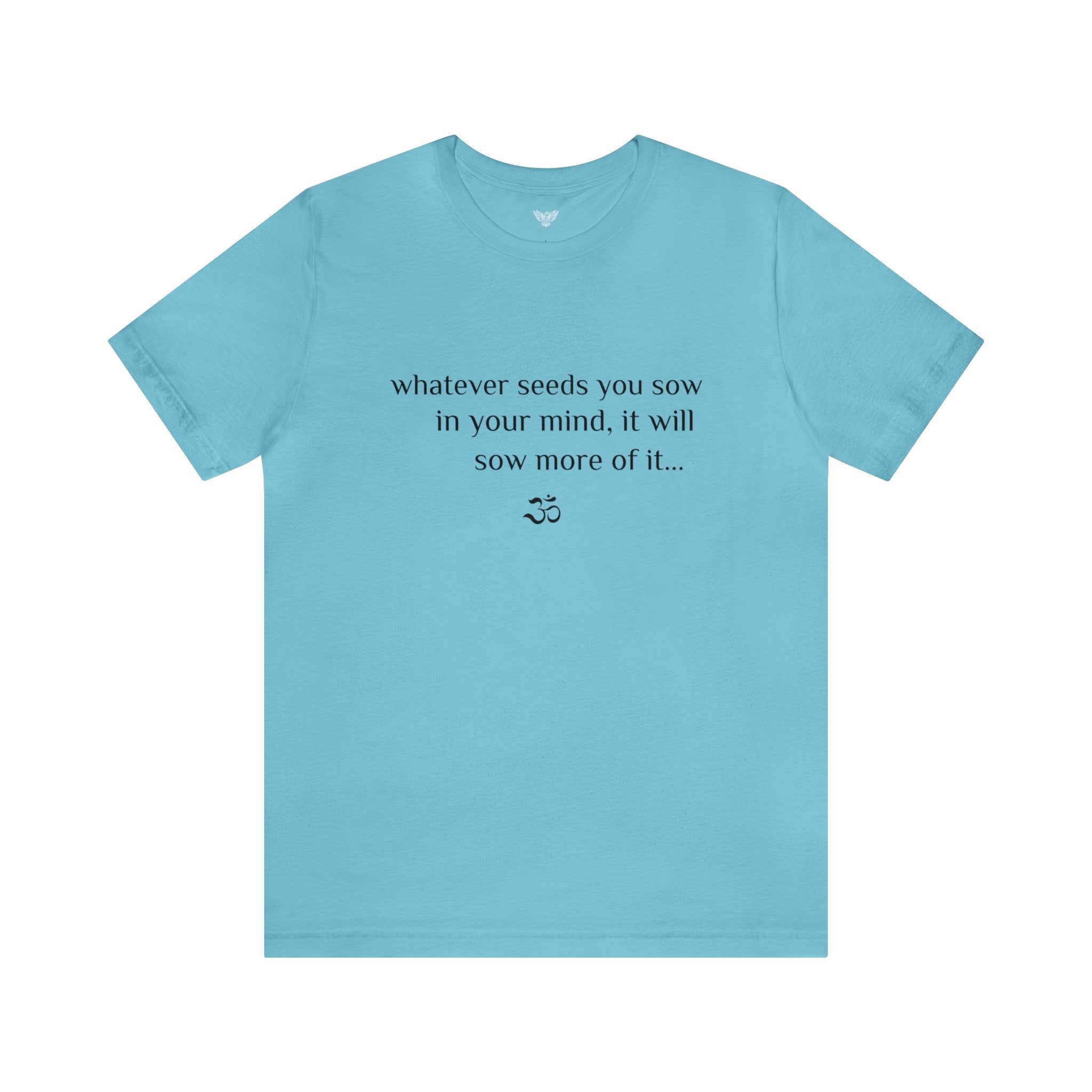 #8005 WHATEVER YOU SOW IN YOUR MIND, IT WILL SOW MORE OF IT