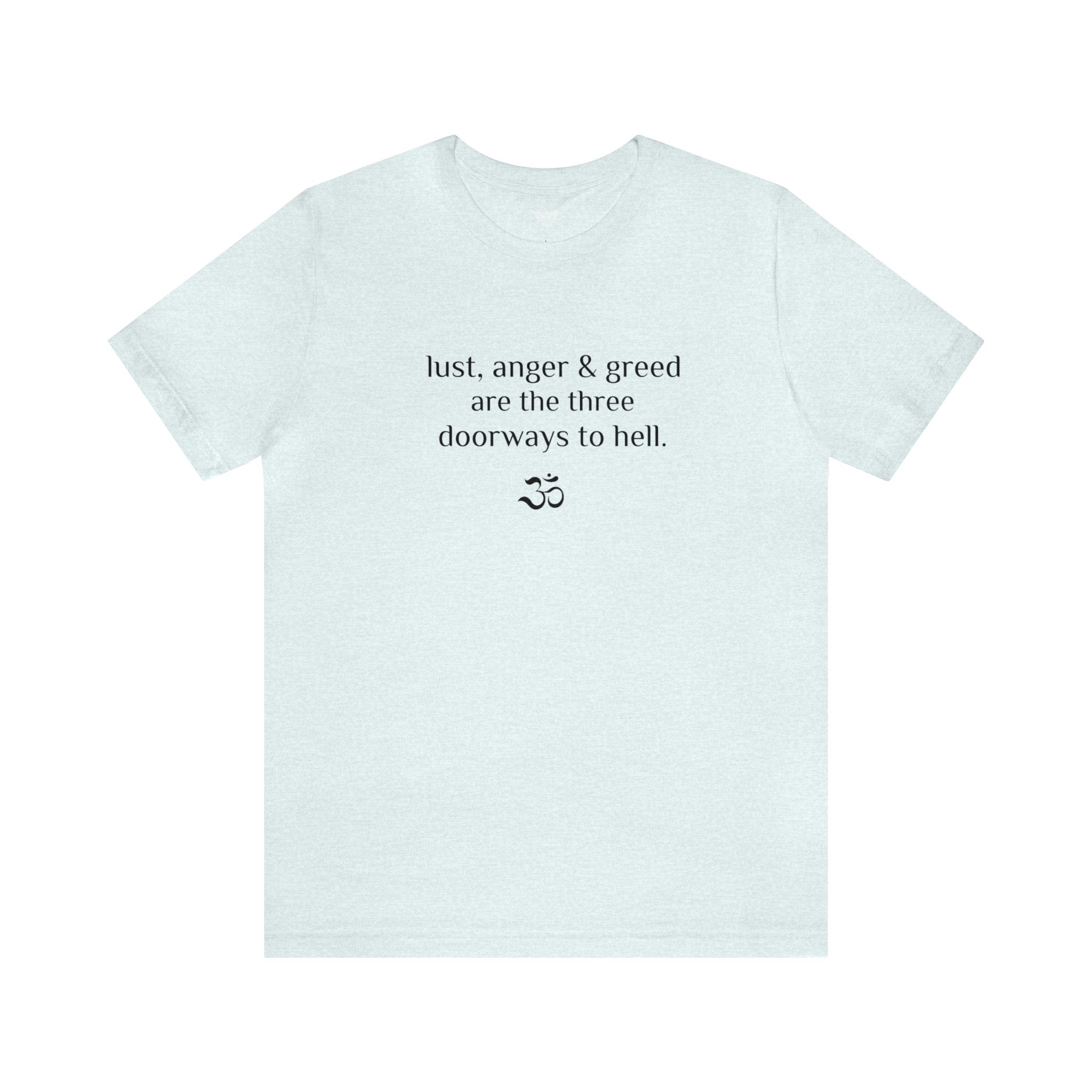 #8006 LUST ANGER & GREED ARE THE THREE DOORWAYS TO HELL