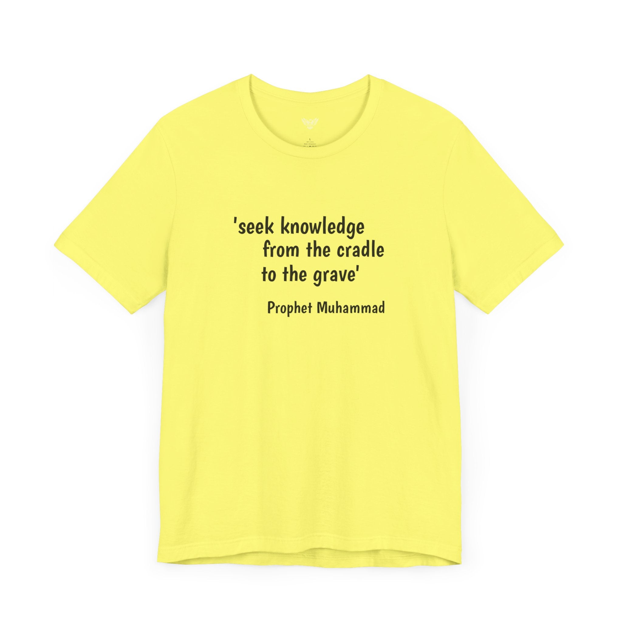 #7004 SEEK KNOWLEDGE FROM THE CRADLE TO THE GRAVE