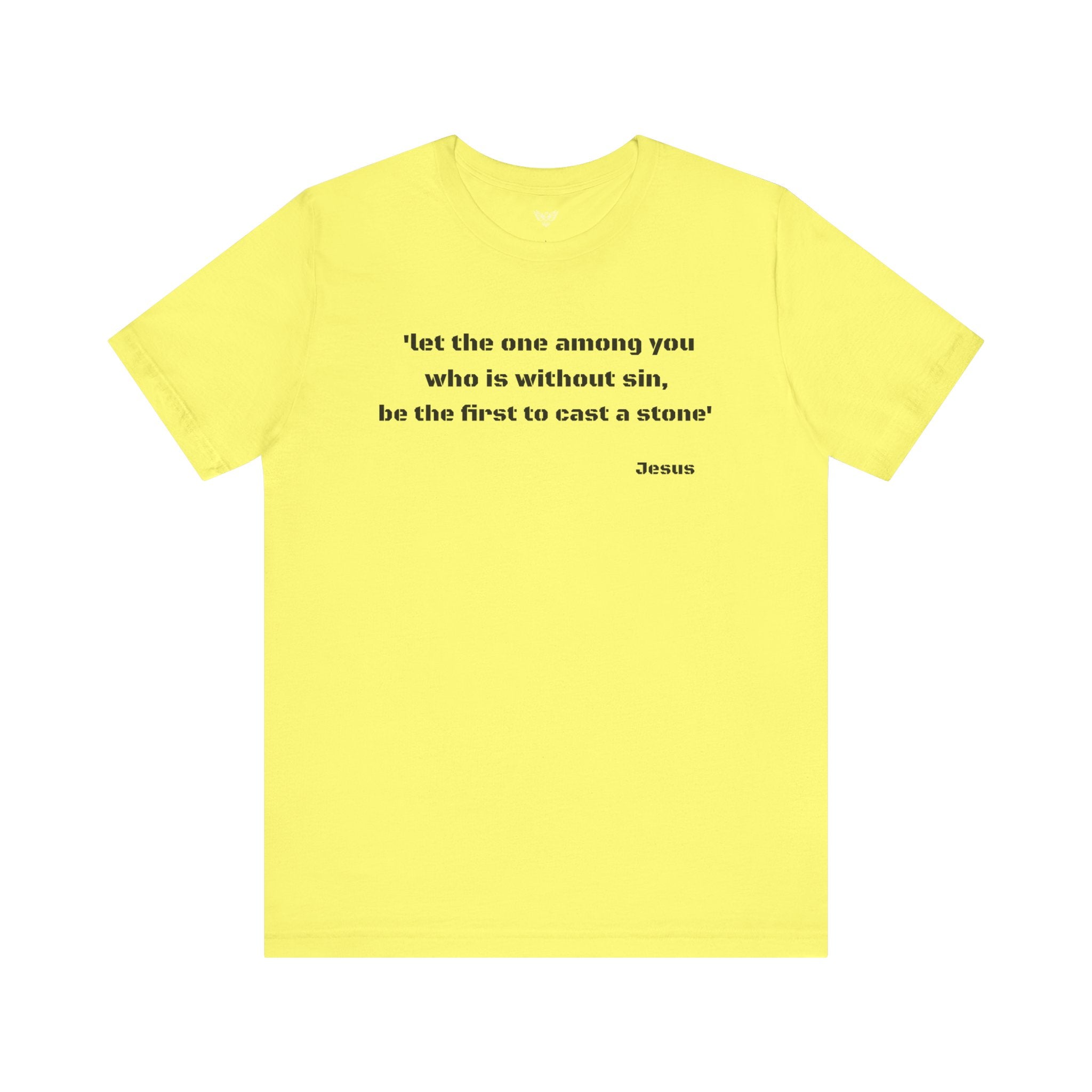 #5017 LET THE ONE AMONG YOU WHO IS WITHOUT SIN, BE THE FIRST TO CAST A STONE