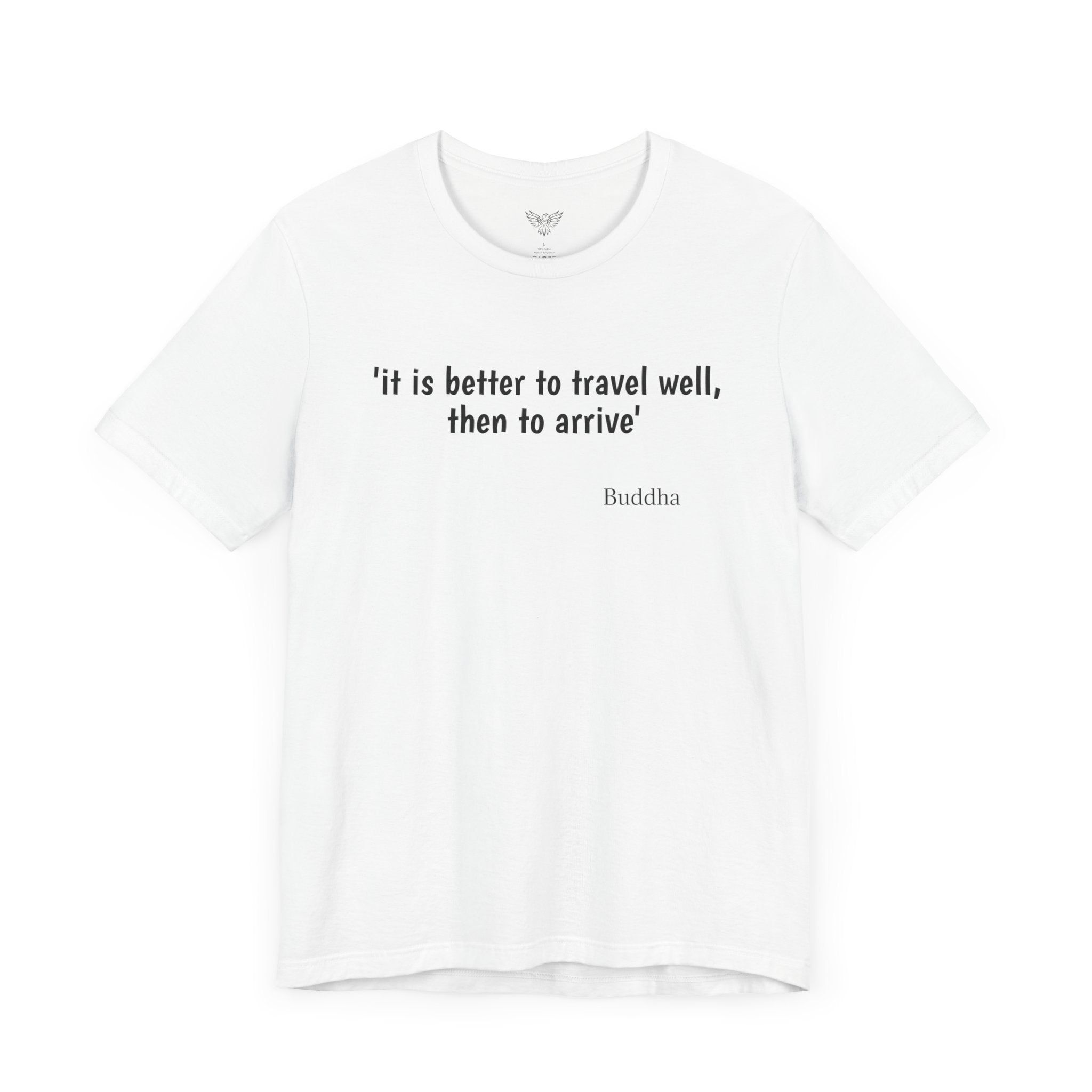 #6007 IT IS BETTER TO TRAVEL WELL THAN TO ARRIVE