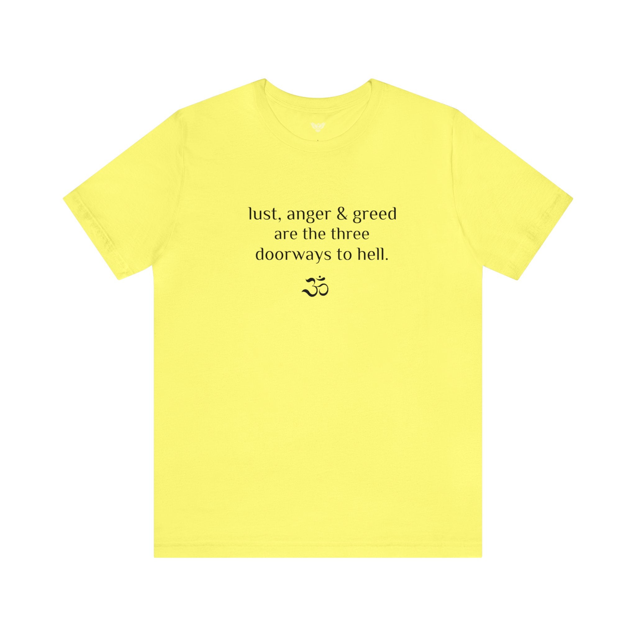 #8006 LUST ANGER & GREED ARE THE THREE DOORWAYS TO HELL