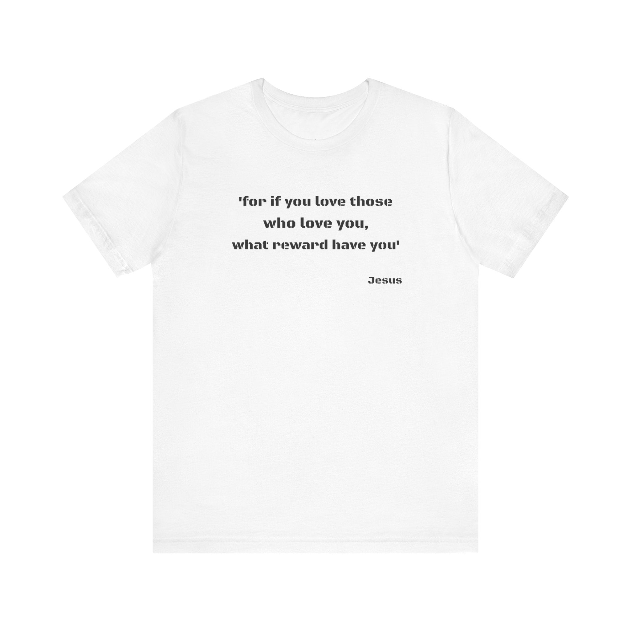 #5019 IF YOU LOVE THOSE WHO LOVE YOU, WHAT REWARD HAVE YOU