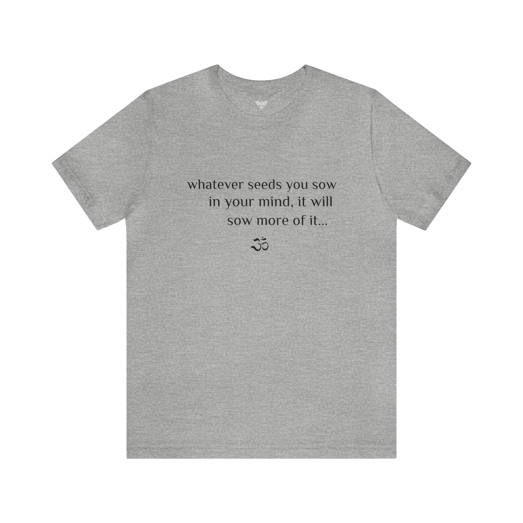 #8005 WHATEVER YOU SOW IN YOUR MIND, IT WILL SOW MORE OF IT