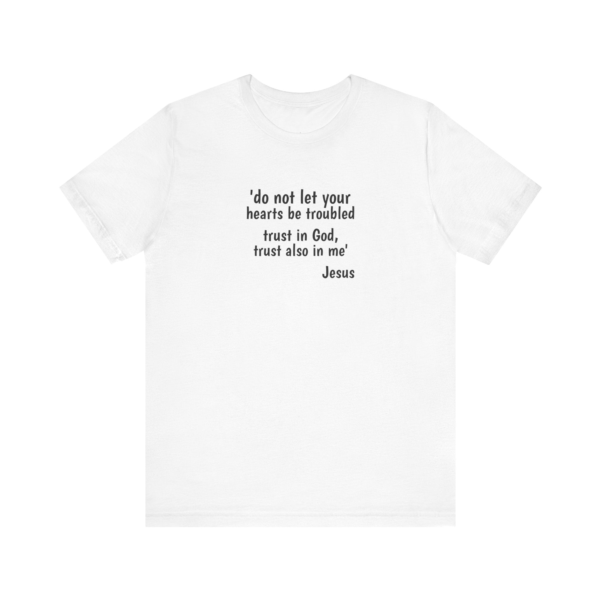 #5007 DO NOT LET YOUR HEARTS BE TROUBLED. TRUST IN GOD, TRUST ALSO IN ME.