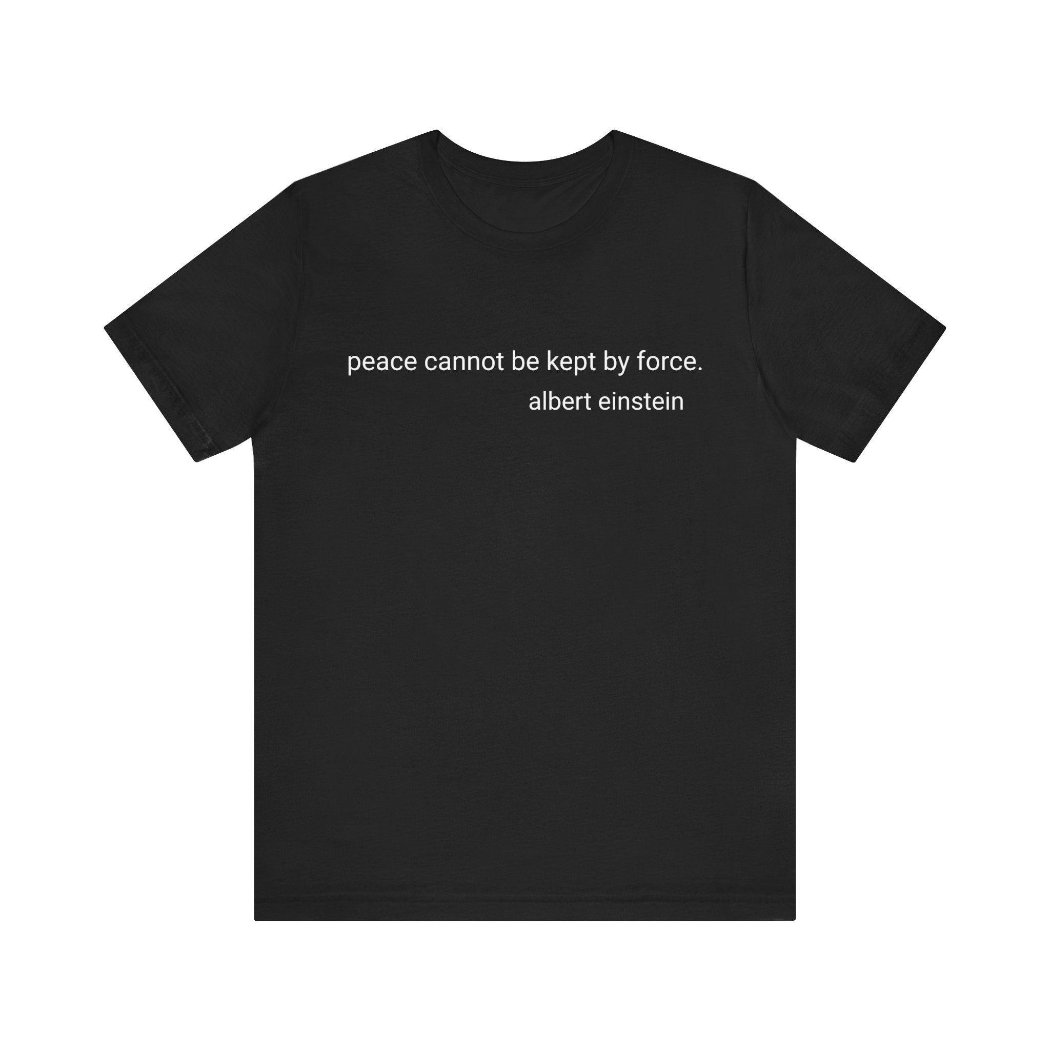 #3011 PEACE CANNOT BE KEPT BY FORCE.