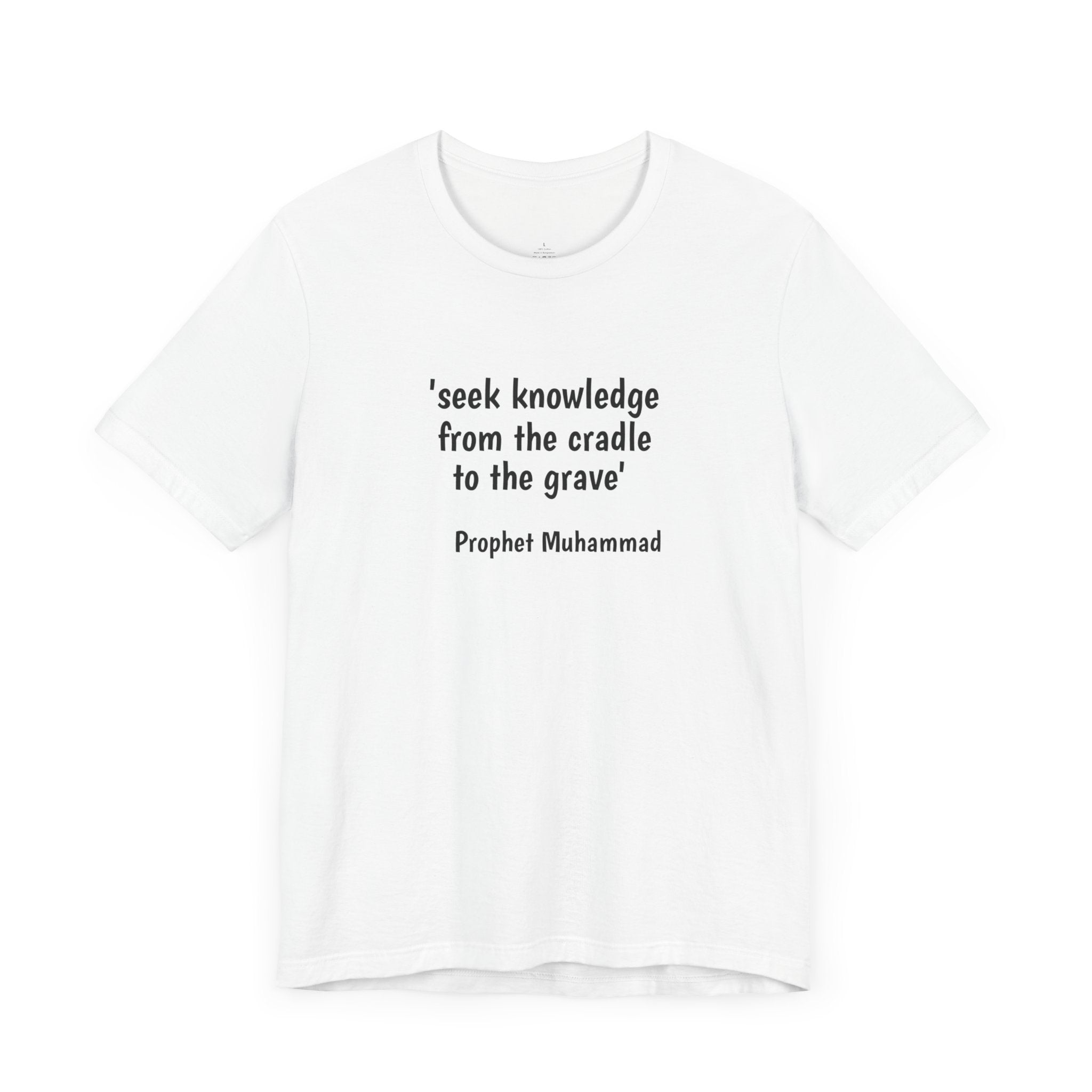 #7004 SEEK KNOWLEDGE FROM THE CRADLE TO THE GRAVE