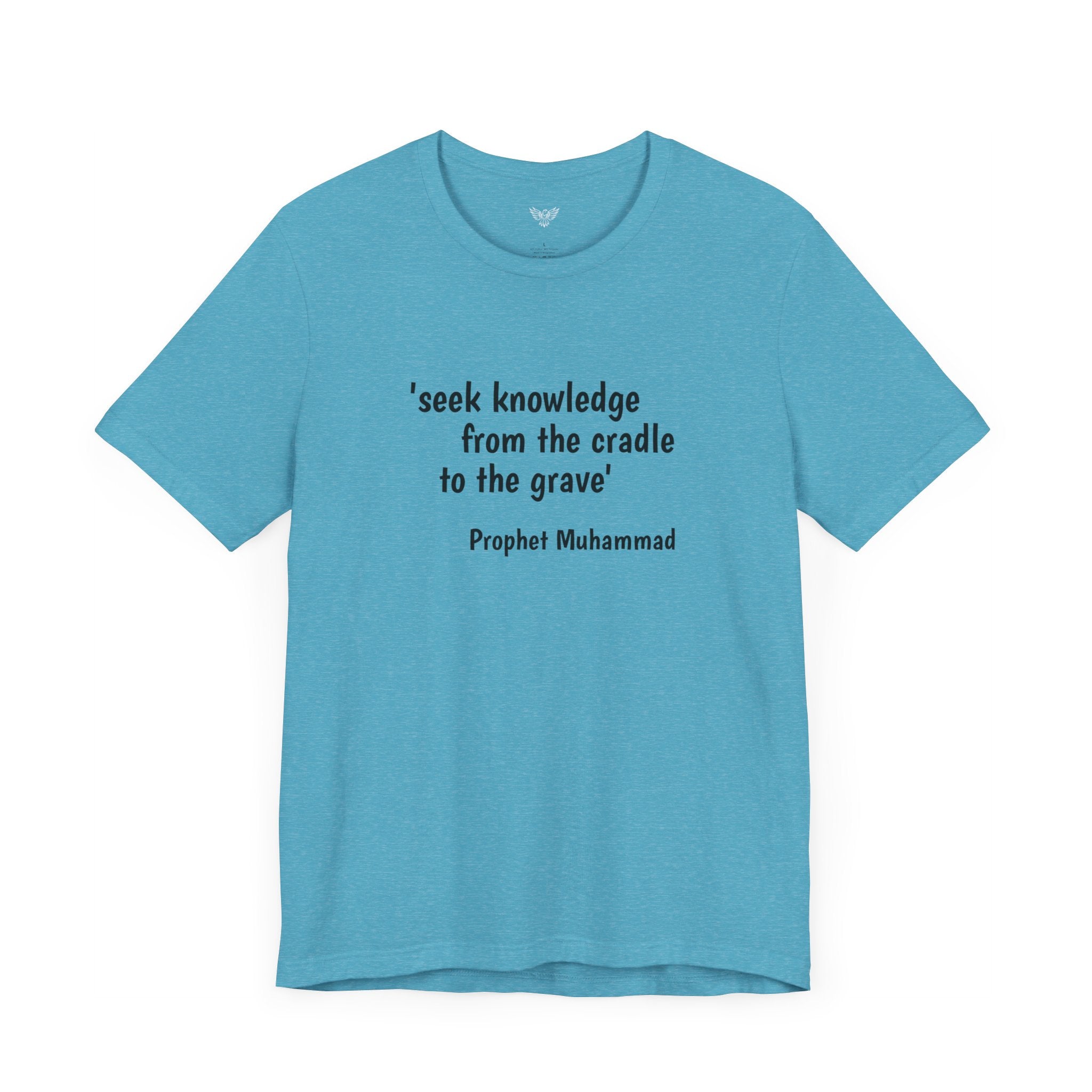 #7004 SEEK KNOWLEDGE FROM THE CRADLE TO THE GRAVE