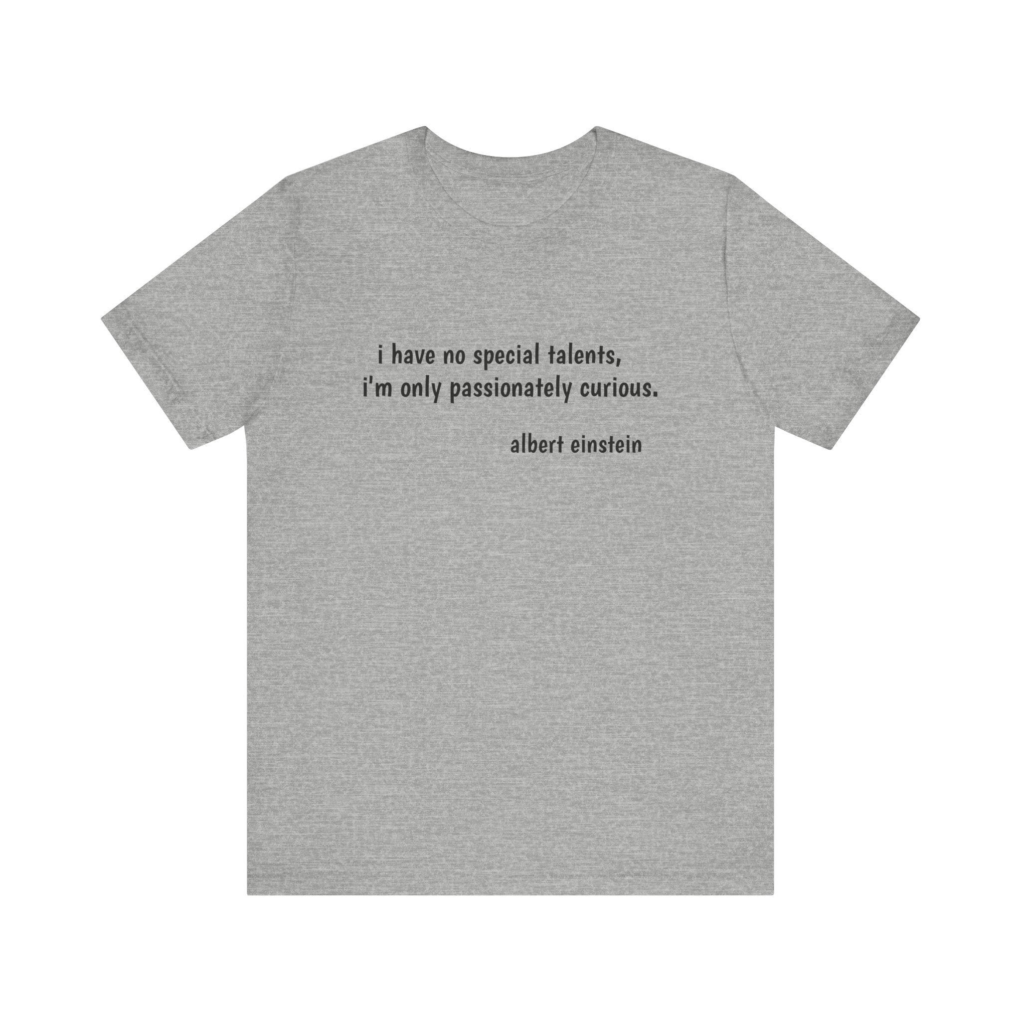 #3021 I HAVE NO SPECIAL TALENTS I'M ONLY PASSIONATELY CURIOUS