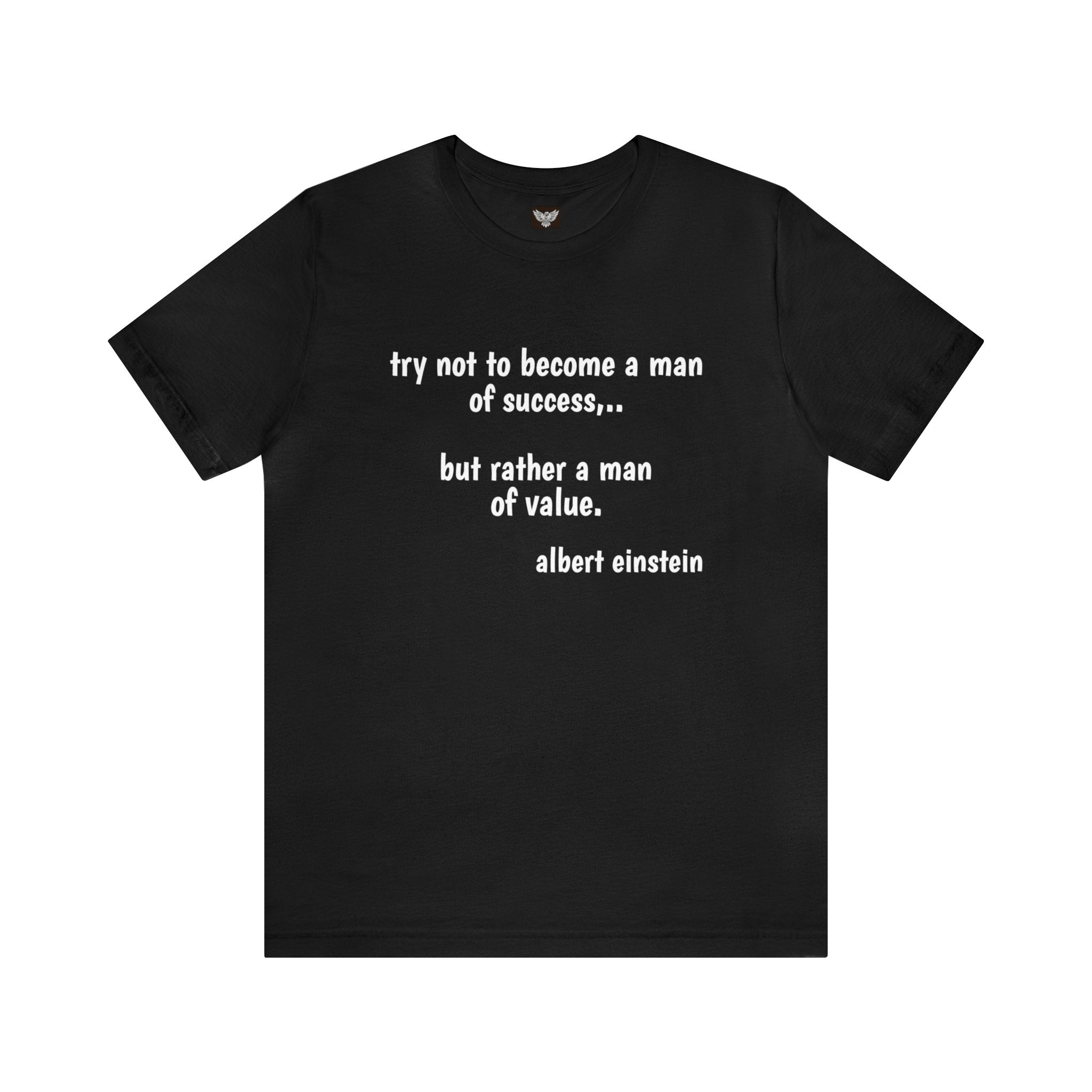 #3024 TRY NOT TO BECOME A MAN OF SUCCESS