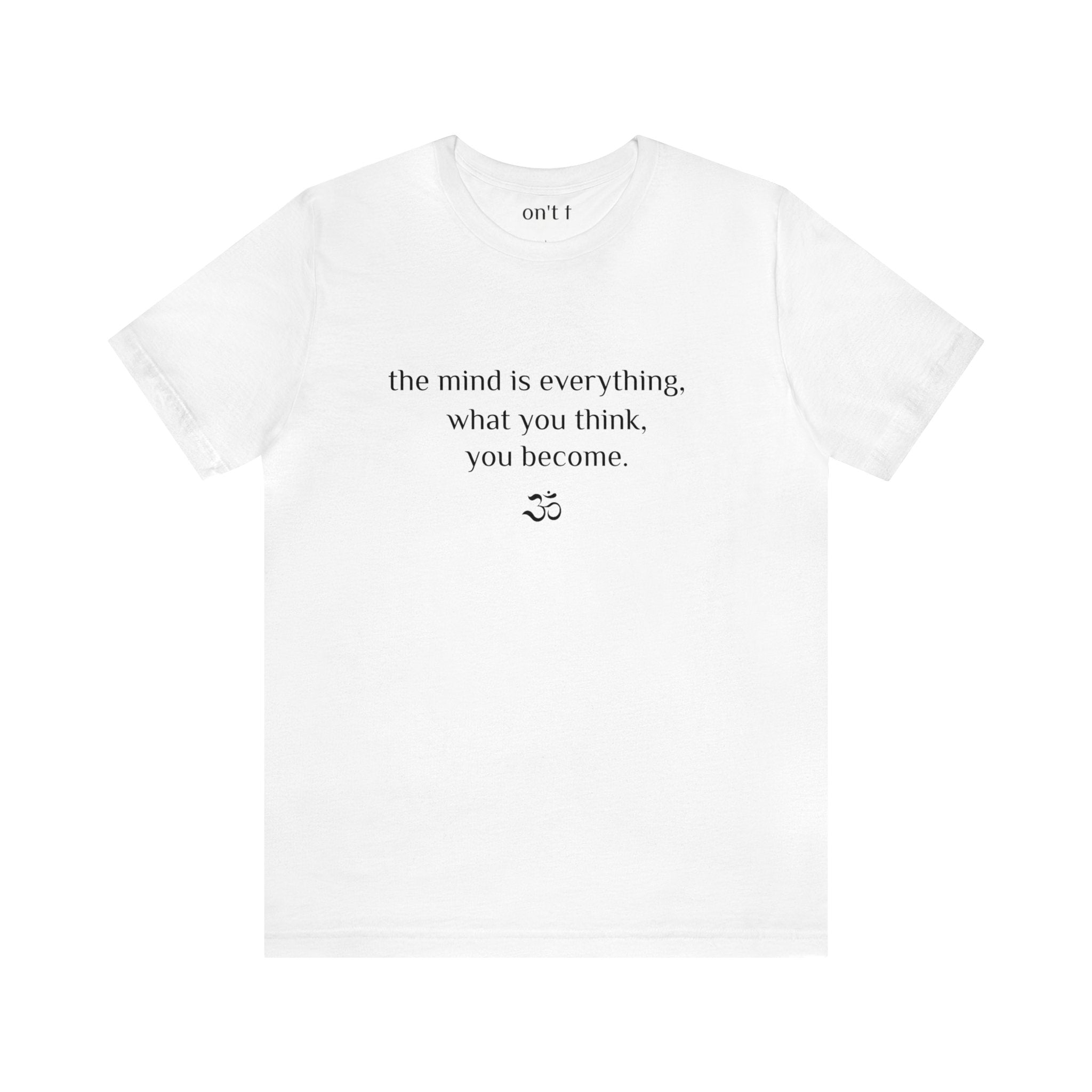 #8009 THE MIND IS EVERYTHING, WHAT YOU THINK YOU BECOME