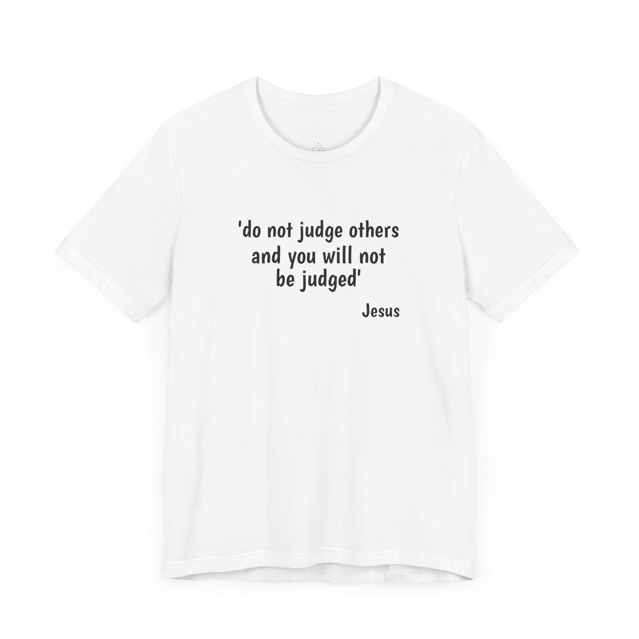 #5010 DO NOT JUDGE OTHERS AND YOU WILL NOT BE JUDGED.