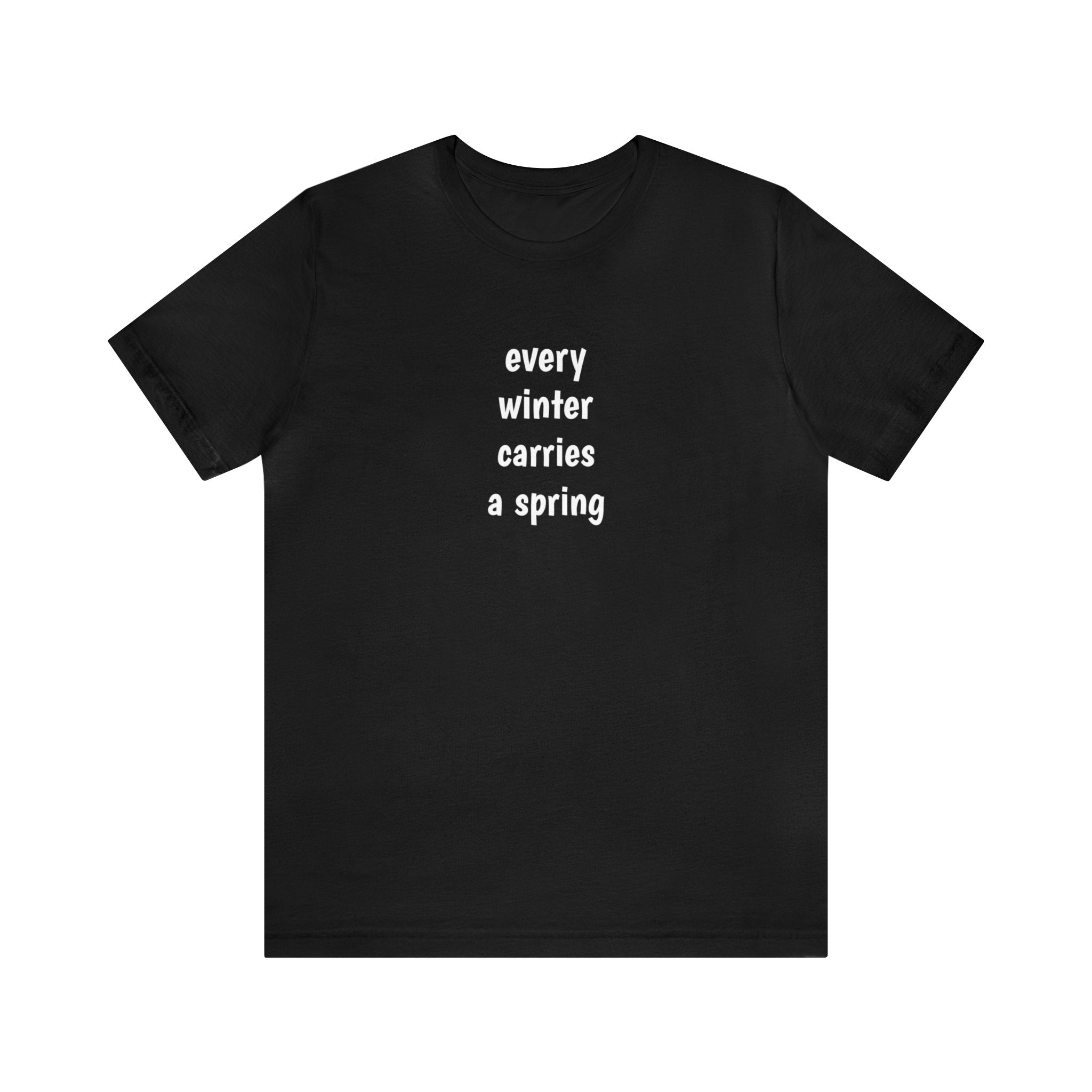 #1020 EVERY WINTER CARRIES A SPRING